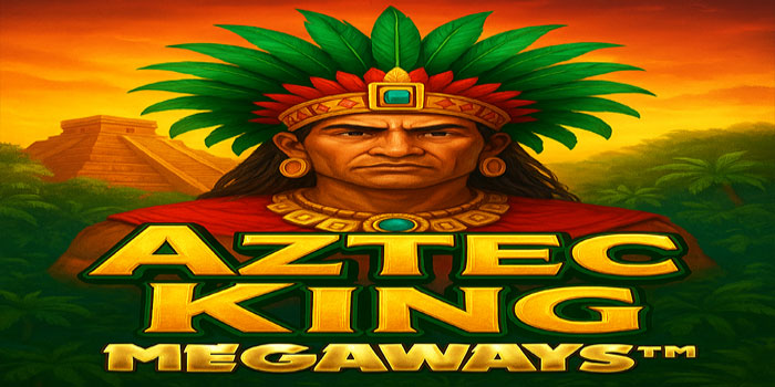 Cerdas Bermain Aztec King Megaways untuk Pengalaman