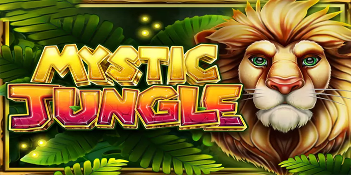 Cara Menang di Slot Mystic Jungle dengan Mudah