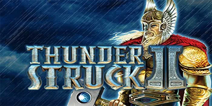 Kunci Kemenangan Maksimal di Slot Thunder struck II