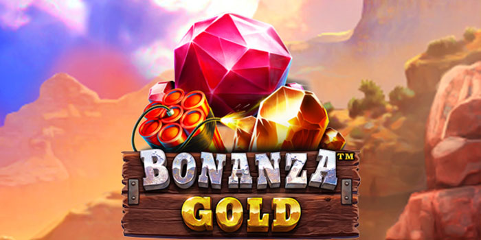 Strategi Bermain Mudah Jackpot Besar Di Slot Bonanza Gold