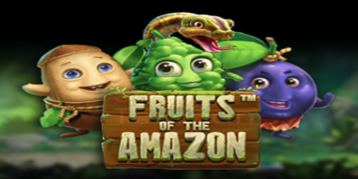 Trik Bermain Ampuh Gacor Di Slot Fruits Of The Amazon