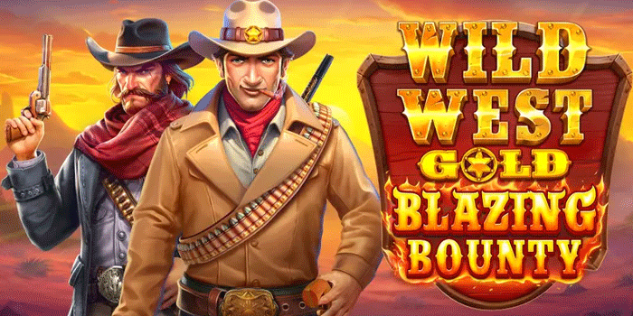 Tips Konsisten Menang di Wild West Gold Blazing Bounty Slot
