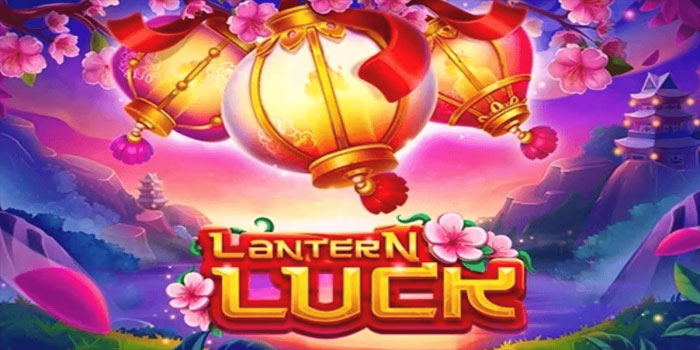 Rahasia Maxwin Slot Lucky Lantern Auto Jackpot